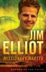 Image for Jim Elliot: Missionary Martyr