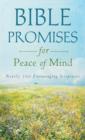 Image for Bible Promises for Peace of Mind: Nearly 500 Encouraging Scriptures