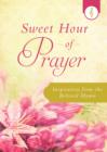 Image for Sweet Hour of Prayer: Inspiration from the Beloved Hymn