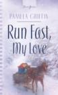 Image for Run Fast, My Love