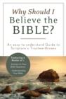 Image for Why Should I Believe the Bible?