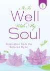 Image for It Is Well with My Soul: Inspiration from the Beloved Hymn
