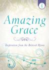 Image for Amazing Grace: Inspiration from the Beloved Hymn