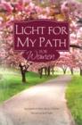 Image for Light for My Path for Women: Scriptures to Illuminate Your Life.