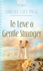 Image for To Love A Gentle Stranger