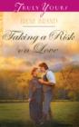 Image for Taking a Risk on Love