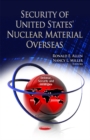 Image for Security of United States&#39; Nuclear Material Overseas