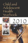 Image for Child &amp; adolescent health yearbook 2010