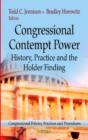 Image for Congressional contempt power  : history, practice &amp; the holder finding