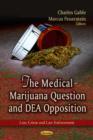 Image for Medical Marijuana Question &amp; DEA Opposition