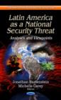 Image for Latin America as a national security threat  : analyses &amp; viewpoints