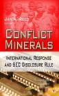 Image for Conflict minerals  : international response &amp; SEC disclosure rule