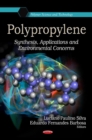 Image for Polypropylene  : synthesis, applications &amp; environmental concerns