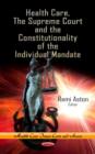 Image for Health Care, the Supreme Court &amp; the Constitutionality of the Individual Mandate