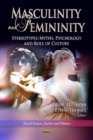 Image for Masculinity and femininity  : stereotypes/myths, psychology and role of culture