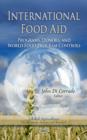 Image for International food aid  : programs, donors &amp; world food program controls