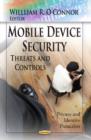 Image for Mobile device security  : threats and controls