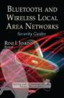 Image for Bluetooth and wireless local area networks  : security guides
