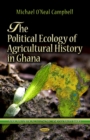 Image for The political ecology of agricultural history in Ghana