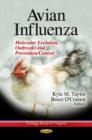Image for Avian influenza  : molecular evolution, outbreaks &amp; prevention/control