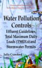 Image for Water pollution controls  : effluent guidelines, total maximum daily loads (TMDLs) &amp; stormwater permits
