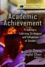 Image for Academic Achievement : Predictors, Learning Strategies &amp; Influences of Gender