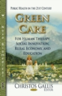 Image for Green Care : For Human Therapy, Social Innovation, Rural Economy &amp; Education