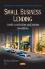 Image for Small business lending  : credit availability &amp; market conditions