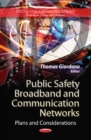 Image for Public safety broadband &amp; communication networks  : plans &amp; considerations