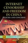 Image for Internet censorship &amp; freedom in China  : policies &amp; concerns