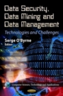 Image for Data security, data mining and data management  : technologies and challenges