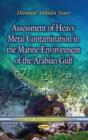 Image for Assessment of heavy metal contamination in the marine environment of the Arabian Gulf
