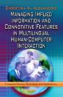 Image for Managing Implied Information &amp; Connotative Features in Multilingual Human-Computer Interaction