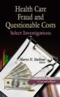 Image for Health care fraud and questionable costs  : select investigations