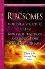Image for Ribosomes  : molecular structure, role in biological functions and implications for genetic diseases