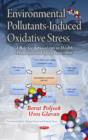 Image for Environmental pollutants-induced oxidative stress  : a role for antioxidants in health promotion &amp; aging prevention