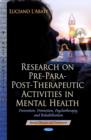 Image for Research on pre-para-post-therapeutic activities in mental health  : prevention, promotion, psychotherapy, and rehabilitation