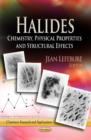 Image for Halides  : chemistry, physical properties and structural effects