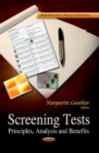Image for Screening tests  : principles, analysis &amp; benefits