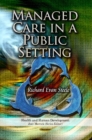 Image for Managed Care in a Public Setting