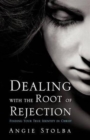 Image for Dealing with the Root of Rejection
