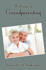 Image for Welcome to Grandparenting Christian Edition