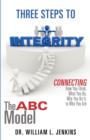 Image for Three Steps to Integrity : The ABC Model