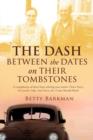 Image for THE DASH between the dates on their tombstones