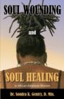 Image for Soul Wounding and Soul Healing