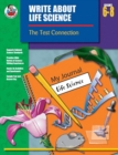 Image for Write About Life Science, Grades 6 - 8: The Test Connection
