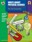 Image for Write About Physical Science, Grades 6 - 8: The Test Connection