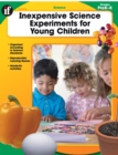 Image for Inexpensive Science Experiments for Young Children, Grades PK - K