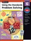 Image for Using the Standards - Problem Solving, Grade 6