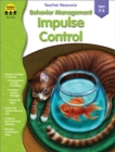 Image for Behavior Management: Impulse Control, Grades PK - K